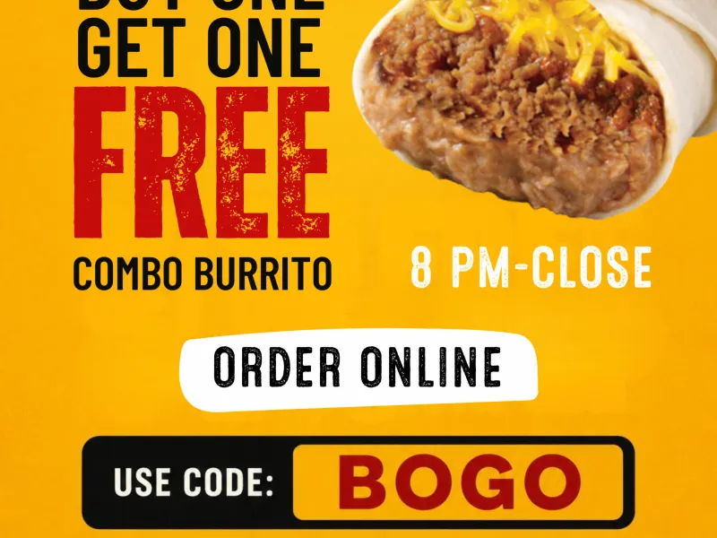 BOGO Combo Burrito, 8 PM to Close