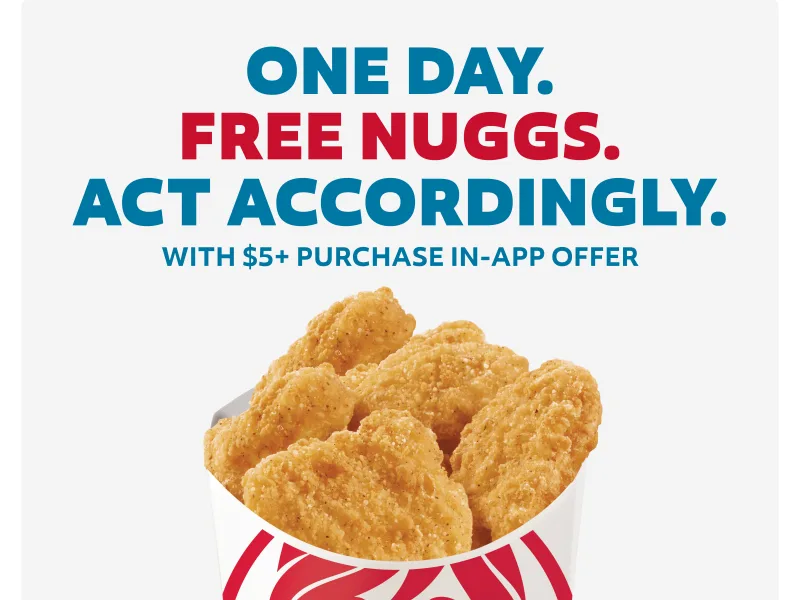 Free 6 PC Nuggs with $5+ Purchase - Free Signup Required