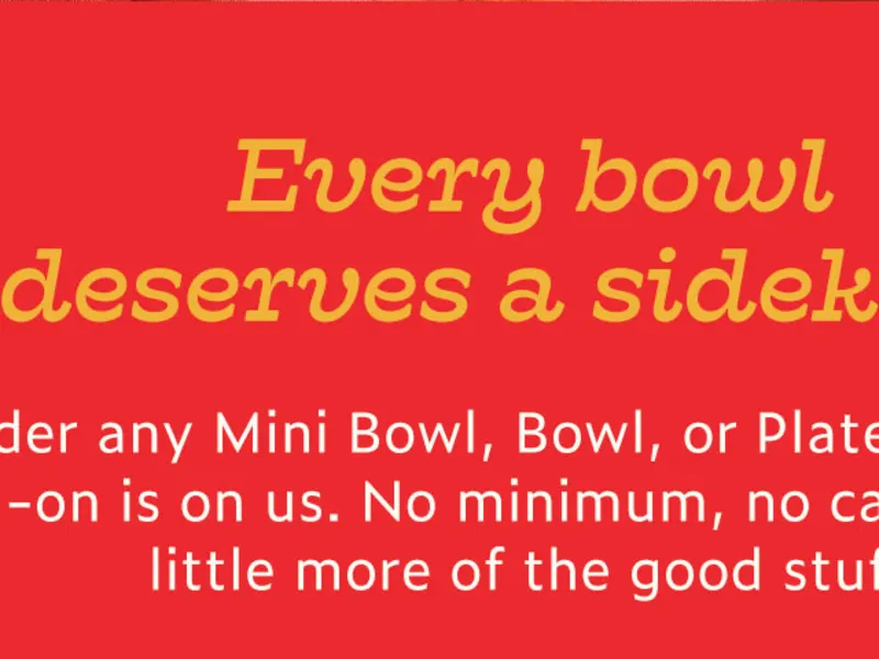 Free Avocado or Kimchi Add-On with Any Bowl